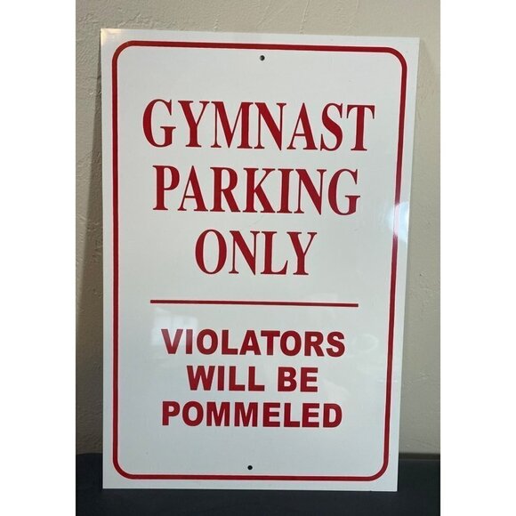 RARE Gymnast Parking Only Metal Sign Large 18"x12" Gymnastics Violators Pommeled - Picture 1 of 8